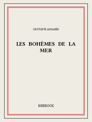 [Les Rois de l'Océan 05] • Les bohèmes de la mer